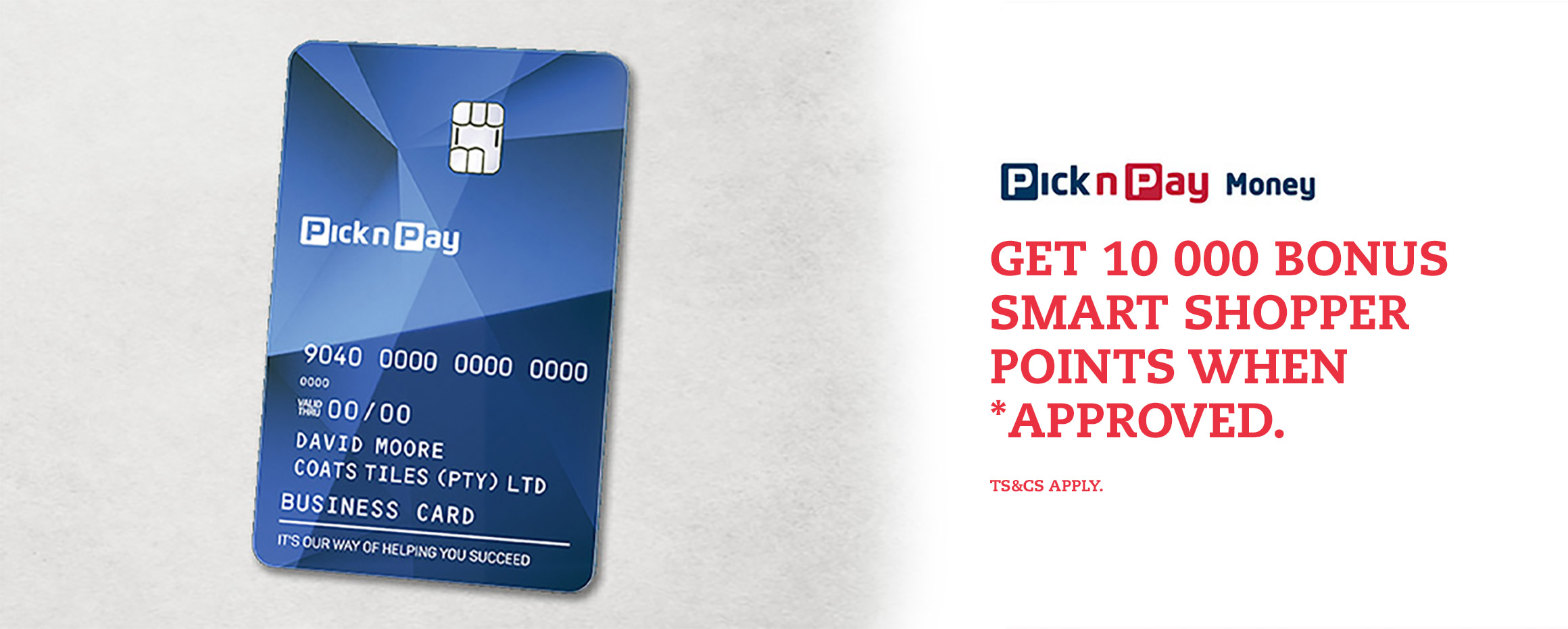 Get 10 000 bonus smart shopper points when approved